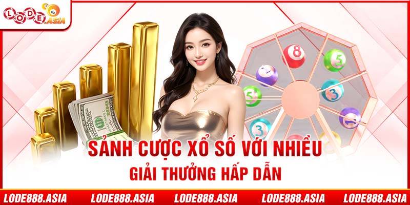 Sảnh cược xổ số với nhiều giải thưởng hấp dẫn