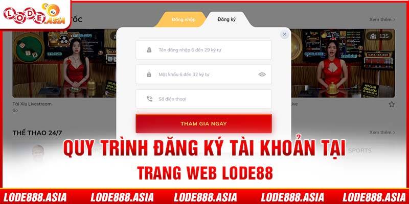 Quy trình đăng ký tài khoản tại trang web Lode88